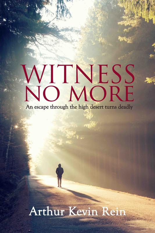 Witness No More by Arthur Kevin Rein