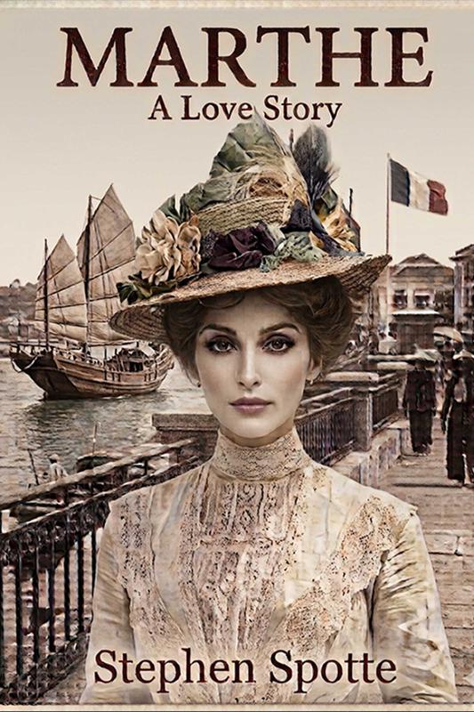 Marthe: A Love Story by Stephen Spotte